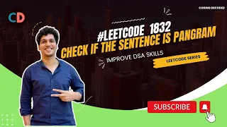 Leetcode 1832 Check if the Sentence Is Pangram Coding Decoded SDE Sheet