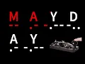 Morse Code for MAYDAY with Flashlight Signals