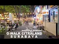 Download Lagu Night walking around at G-Walk Citraland - Suroboyo ❗ Surabaya City - Capital of East Java ❕ G WALK
