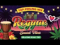 TOP REGGAE MIX 2026 🔥 MOST REQUESTED REGGAE LOVE SONGS 2026 ❤️ ALL TIME FAVORITE REGGAE SONGS