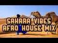 Download Lagu SAHARA VIBES AFRO HOUSE MIX