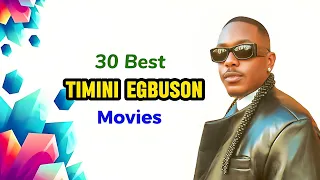 timini egbuson best 30 movies that you really missed