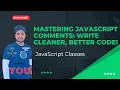 Mastering JavaScript Comments Write Cleaner Better Code