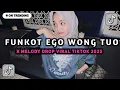 Download Lagu DJ FUNKOT EGO WONG TUO KUDU ISO KUAT BALUNGANE X DROP MELODY UASIKK VIRAL TIKTOK
