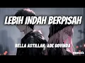 Download Lagu Lebih Indah Berpisah - Bella Astillah, Ade Govinda 'Lirik' | OST Hilang Dalam Rindu