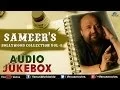 Lagu Sameer's Lyricist ||  Audio Jukebox || Ishtar Music