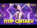 Download Lagu Lala Widy - Titip Cintaku (Official Music Video LION MUSIC)