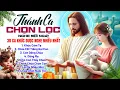 Download Lagu Tuyển Tập 30 Ca Khúc Thánh Ca Tạ Ơn Được Yêu Thích Nhất 2025 - Khúc Cảm Tạ, Con Dâng Chúa