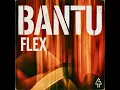 Flex - Bantu