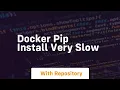 docker pip install very slow