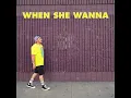 Download Lagu When She Wanna (Official Audio)