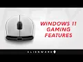Alienware Gaming Features on Windows 11