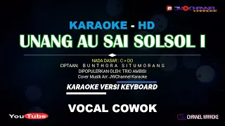 Download UNANG AU SAI SOLSOLI HASIAN [KARAOKE LAGU BATAK] TRIO AMBISI [C=DO] MP3