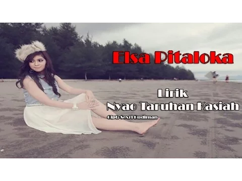 Download MP3 Elsa Pitaloka - Nyao Taruhan Kasiah (Lirik)