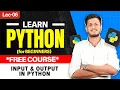 Lec 6 Input Output in Python Basics of Python Python for free Jay Bansal The ML Hub