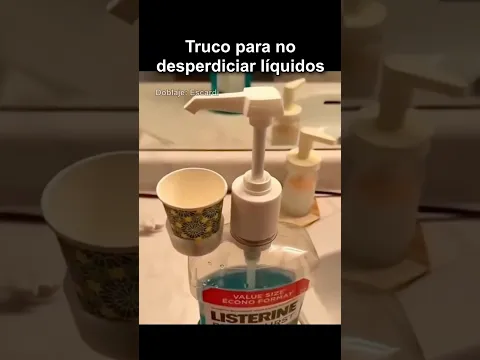 TRUCO PARA NO DESPERDICIAR LIQUIDOS