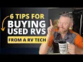 6 Tips for Buying a Used RV - From a RV tech