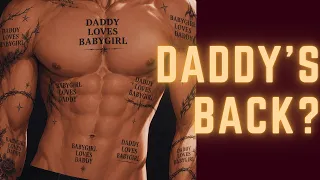 DADDY S BACK LIKE FOR REAL Daddy Returns Part 1
