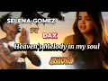 Download Lagu Selena Gomez Ft. Dax Heaven's Melody in my soul (audio)