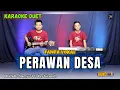 Download Lagu PERAWAN DESA KARAOKE DUET ( TANPA VOKAL )