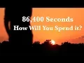 86 400 Seconds How Will You Spend It The Value Of Time