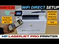 Lagu HP Laserjet Pro Printer WiFi Direct Setup !