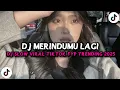DJ MERINDUMU LAGI KHIFNU ELART REMIX TAPI ANDAI YANG KAU TAU SUNGGUH AKU SANGAT RINDU VIRAL 2025