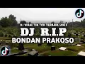 Download Lagu DJ R.I.P BONDAN PRAKOSO FUL SONG 😔