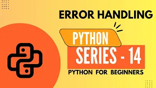 PYTHON ERROR HANDLING EXPLAINED IN TELUGU PYTHON SERIES - 14