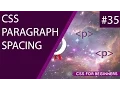 CSS Tutorial For Beginners 35 - Paragraph Spacing