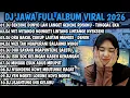 Lagu DJ FULL ALBUM VIRAL TIK TOK 2026 🎶 DJ TUNGGAL EKA 🎶 DJ JAJALEN AKU 🎶 DJ ORA BAKAL CUKUP LAUTAN MANGS