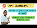Part 11 Understanding Postman Pre-Request Scripts and Order of Execution