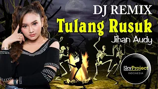 dj tulang rusuk remix 2020 jihan audy