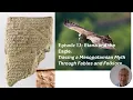 Etana and the Eagle. Tracing a Mesopotamian Myth Through Fables and Folklore. Episode 13