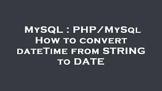 MySQL How to convert dateTime from STRING to DATE