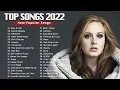 Download Lagu Top Hits Playlist 2022 - Ed Sheeran, Adele, Charlie Puth, Maroon 5, Taylor Swift, Sam Smith, Rihanna
