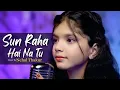 Download Lagu Sun Raha Hai Na Tu | Cover By Nehal Thakur | Shreya Goshal | Ankit Tiwari | Sandeep Nath