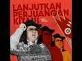 Lanjutkan Perjuangan Kita! - Gusti Irwan Wibowo