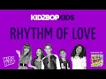 Download Lagu KIDZ BOP Kids- Rhythm Of Love (Pseudo Video) [KIDZ BOP 20]
