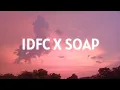 Download Lagu idfc x soap (tiktok remix) [lyrics]