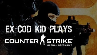ex cod kid plays cs go competitive 