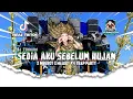 Lagu DJ SEDIA AKU SEBELUM HUJAN X MBEROT X MELODY V4 TRAP PARTY 