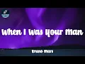 Download Lagu Bruno Mars - When I Was Your Man (Lyrics)