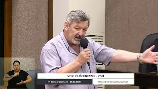 07 - 11ª Sessão Ordinária - Declaração de Líder - Elói Frizzo/PSB | 26.02.2025