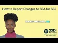 How to Report Changes to SSA for SSI