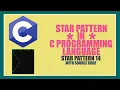 STAR PATTERN in C Programming Language