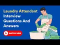 Laundry Attendant Interview Questions And Answers