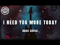 I Need You More Today | Caleb Santos - Serenade Studio (Rock Cover)