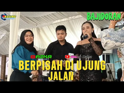 Download MP3 BERPISAH DI UJUNG JALAN || SAYUP SAYUP// AZKA PROJECT LIVE CIBIRU JATIMULYA