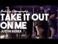 Lagu Take it out On Me - Justin Bieber / Bada.lee Choreography / Urban Play Dance Academy